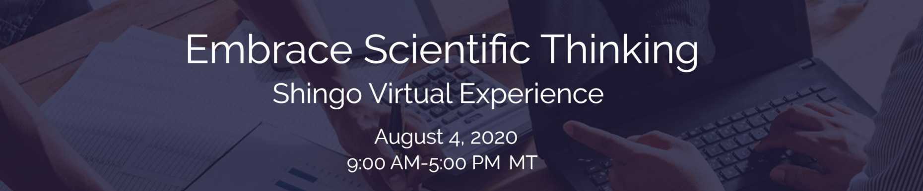 Embrace Scientific Thinking Shingo Virtual Experience